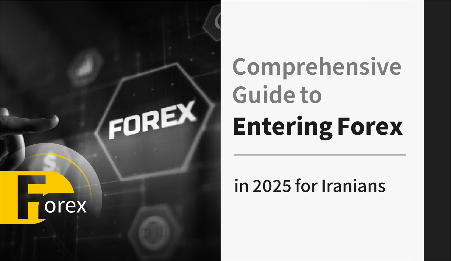 Comprehensive Guide to Entering Forex in 2025 for Iranians