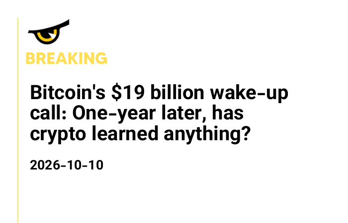 Bitcoin's $19 billion wake-up call: One-year later, has crypto learned anything?