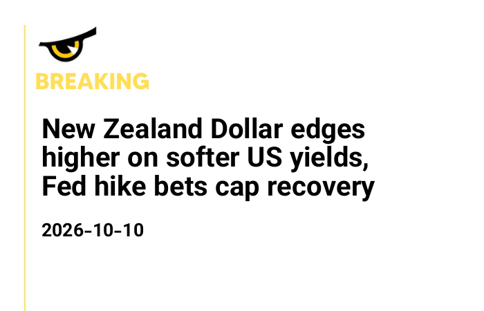 New Zealand Dollar edges higher on softer US yields, Fed hike bets cap recovery