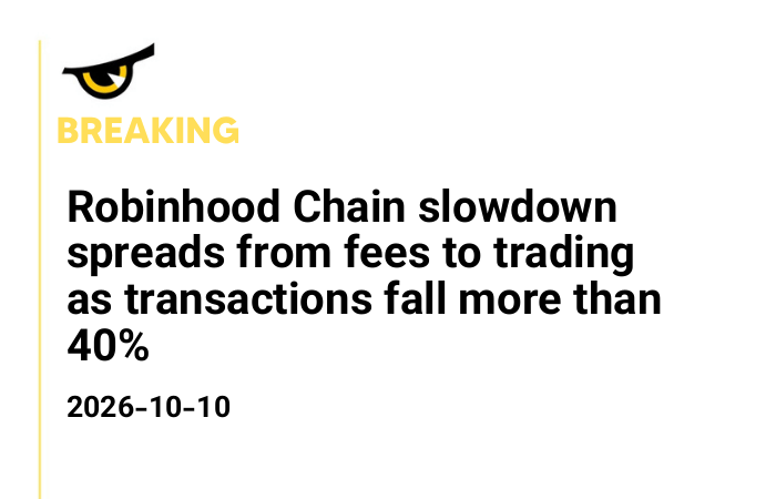 Robinhood Chain slowdown spreads from fees to trading as transactions fall more than 40%