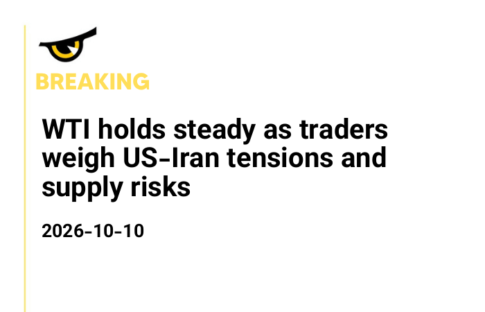 WTI holds steady as traders weigh US-Iran tensions and supply risks