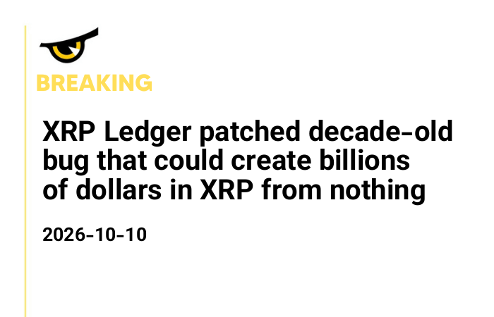 XRP Ledger patched decade-old bug that could create billions of dollars in XRP from nothing